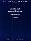 Students Study Guide Part 1 for Thomas Calculus, Alternate Edition (Calculus & Analytic Geometry)