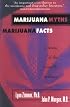 Marijuana Myths Marijuana Facts: A Review Of The Scientific Evidence