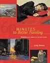 60 Minutes to Better Painting: Sharpen Your Skills in Oil and Acrylic