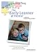 The Early Learner at Home