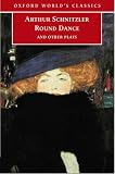 Round Dance and Other Plays (Oxford World`s Classics)