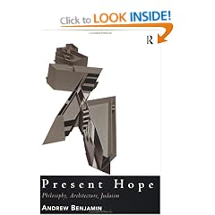 Present Hope: Philosophy, Architecture, Judaism