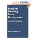 Practical Shooting Scene Investigation: The Investigation & Reconstruction of Crime Scenes Involving Gunfire