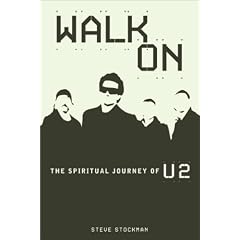 Walk on: The Spiritual Journey of "U2"