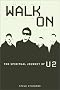 Walk On: The Spiritual Journey of U2