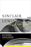 Sinclair Lewis: Rebel from Main Street