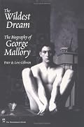 The Wildest Dream: The Biography of George Mallory