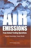 Air Emissions from Animal Feeding Operations: Current Knowledge, Future Needs