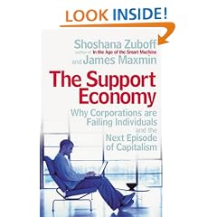 The Support Economy: Why Corporations are Failing Individuals and the Next Episode of Capitalism