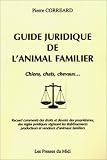 Guide juridique de l'animal familier : Chiens, chats, chevaux...