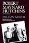 Robert Maynard Hutchins: A Memoir