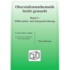 Oberstufenmathematik leicht gemacht. Band 1: Differential- und Integralrechnung