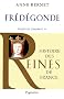 Fr�d�gonde : Epouse de Chilp�ric Ier