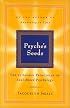 Psyche's Seeds: The 12 Sacred Principles of Soul-Based Psychology