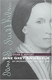 Jane Grey Swisshelm: An Unconventional Life, 1815-1884