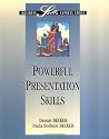 Powerful Presentation Skills (Business Skills Express Series)