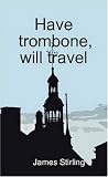 Have trombone, will travel