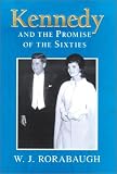 Kennedy and the Promise of the Sixties