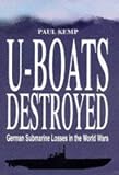 U-Boats destroyed : German submarine losses in the World Wars