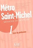 Metro Saint-Michel 1: Livre Du Professeur
