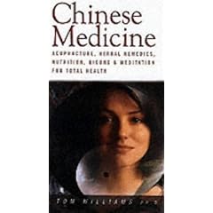 Chinese Medicine: Acupuncture, Herbal Remedies, Nutrition, Qigong and Meditation for Total Health (Health Essentials)