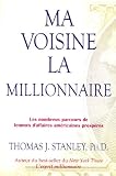 Ma voisine la millionnaire : Les nombreux parcours de femmes d'affaires am��ricaines prosp�?res
