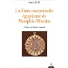 La Franc-ma�onnerie �gyptienne de Memphis-Misra�m