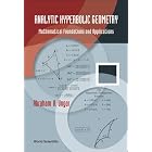 Analytic Hyperbolic Geometry: Mathematical Foundations and Applications by Abraham A. Ungar