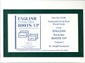 English from the Roots Up Flashcards, Vol. 1