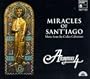 Miracles of Sant'iago: Music from the Codex Calistinus