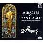 Miracles of Sant'iago: Music from the Codex Calistinus