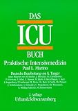 Das ICU- Buch - Praktische Intensivmedizin - Paul L. Marino
