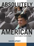 Absolutely American: Four Years at West Point (Vintage)