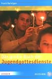 Das große Buch der Jugendgottesdienste