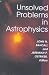 Book Unsolved Problems in Astrophysics (Princeton Series in Astrophysics)
