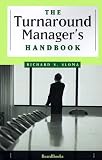 The Turnaround Managers Handbook