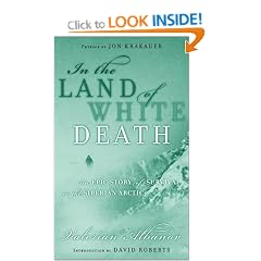 In the Land of White Death: an Epic Story of Survival in the Siberian Arctic (Modern Library Exploration)