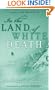 In the Land of White Death : An Epic Story of Survival in the Siberian Arctic