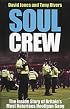 Soul Crew: The Inside Story of Britain's Most Notorious Hooligan Gang