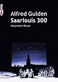 Saarlouis 300: Historische Revue