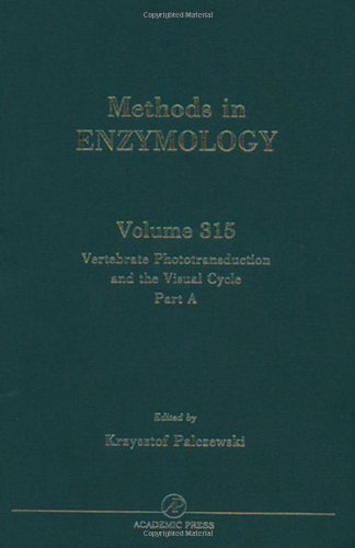Vertebrate Phototransduction and the Visual Cycle, Part A: 315 (Methods in Enzymology)