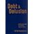 Debt and Delusion: Central Bank Follies that Threaten Economic Disaster (Deluxe Edition)