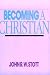 Becoming A Christian (Ivp Booklets)