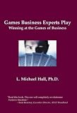 Games Business Experts Play: Winning at the Games of Business