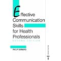 Effective Communication Skills for Health Professionals - Second Edition