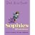 Sophie's Adventures: "Sophie's Snail" , "Sophie's Tom" , "Sophie Hits Six"