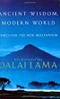 Ancient Wisdom, Modern World: Ethics for the New Millennium