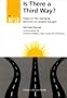 Is There a Third Way? - Essays on the Changing Direction of Socialist Thought (Choice in Welfare)