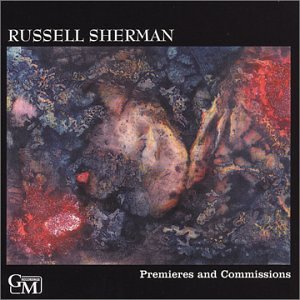 Premieres and Commissions by Russell Sherman (Audio CD - 2002)