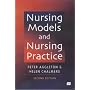 Nursing Models and Nursing Practice
